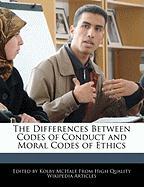 The Differences Between Codes of Conduct and Moral Codes of Ethics