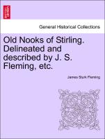 Old Nooks of Stirling. Delineated and Described by J. S. Fleming, Etc