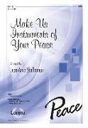 Make Us Instruments of Your Peace: SATB or SAB