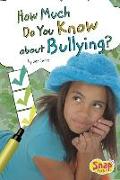 How Much Do You Know about Bullying?