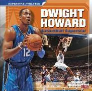 Dwight Howard: Basketball Superstar