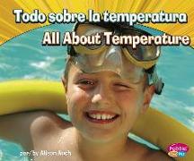 Todo Sobre La Temperatura/All about Temperature