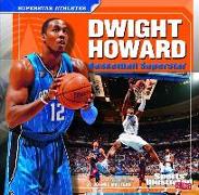 Dwight Howard: Basketball Superstar