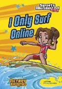 I Only Surf Online