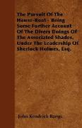 The Pursuit of the House-Boat - Being Some Further Account of the Divers Doings of the Associated Shades, Under the Leadership of Sherlock Holmes, Esq