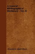 A General Bibliographical Dictionary - Vol. II