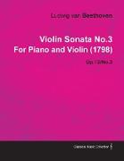 Violin Sonata - No. 3 - Op. 12/No. 3 - For Piano and Violin,With a Biography by Joseph Otten