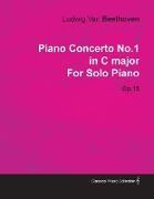 Piano Concerto No. 1 - In C Major - Op. 15 - For Solo Piano,With a Biography by Joseph Otten