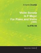 Violin Sonata in F Major by Anton N DVO K for Piano and Violin (1880) Op.57/B.106