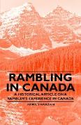 Rambling in Canada - A Historical Article on a Rambler's Experience in Canada