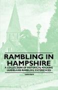 Rambling in Hampshire - A Collection of Historical Walking Guides and Rambling Experiences