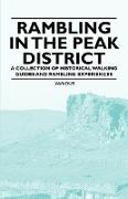 Rambling in the Peak District - A Collection of Historical Walking Guides and Rambling Experiences