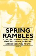 Spring Rambles - A Collection of Springtime Walking Guides, Rambling Experiences and Poems