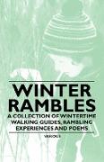 Winter Rambles - A Collection of Wintertime Walking Guides, Rambling Experiences and Poems