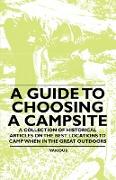 A Guide to Choosing a Campsite - A Collection of Historical Articles on the Best Locations to Camp When in the Great Outdoors