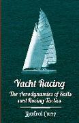 Yacht Racing - The Aerodynamics of Sails and Racing Tactics