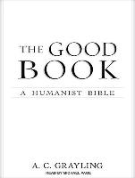 The Good Book: A Humanist Bible