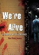 We're Alive: A Story of Survival, the First Season