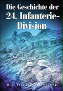 Die Geschichte der 24. Infanterie-Division 1935 - 1945