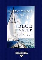 Blue Water: Stories from a Life Afloat (Large Print 16pt)