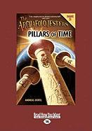 The Archaeolojesters, Book 2: Pillars of Time (Large Print 16pt)