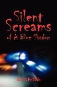 Silent Screams of a Blue Shadow