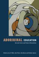 Aboriginal Education: Current Crisis and Future Alternatives