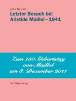 Letzter Besuch bei Aristide Maillol 1941