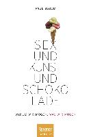 Sex und Kunst und Schokolade