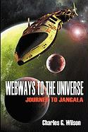 Webways to the Universe: Journey to Jangala