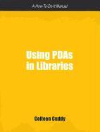 Using PDAs in Libraries: A How-To-Do-It Manual