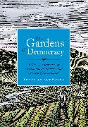 The Gardens of Democracy