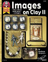 Images on Clay II: Over a Dozen Useful Images, 30 Projects