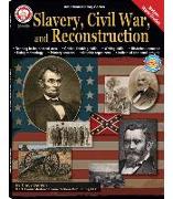 Slavery, Civil War, and Reconstruction, Grades 6 - 12: Volume 8