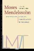 Moses Mendelssohn - Writings on Judaism, Christianity, and the Bible