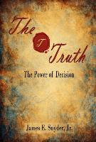 The Truth: "The Power of Decision"