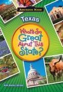 Texas: What's So Great about This State?