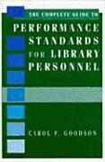 The Complete Guide to Performance Standards for Library Personnel