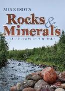 Minnesota Rocks & Minerals: A Field Guide to the Land of 10,000 Lakes