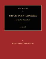 Vital Statistics from 19th Century Tennessee Church Records. Volume II