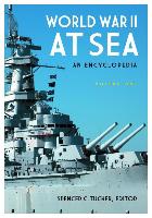 World War II at Sea: An Encyclopedia