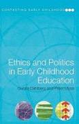 Ethics and Politics in Early Childhood Education