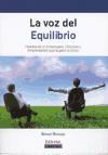 La voz del equilibrio : historias de un empresario, directivo y emprendedor que superó la crisis