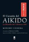 El corazón del Aikido : la filosofía del Takemusu Aiki