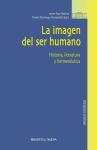 La imagen del ser humano : historia, literatura y hermenéutica