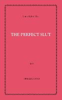 The Perfect Slut