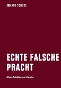 Echte falsche Pracht