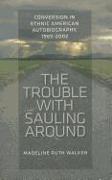 The Trouble with Sauling Around