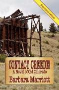 Contact Creede! a Novel of Old Colorado