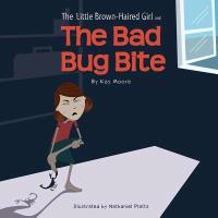 The Little Brown-Haired Girl and the Bad Bug Bite